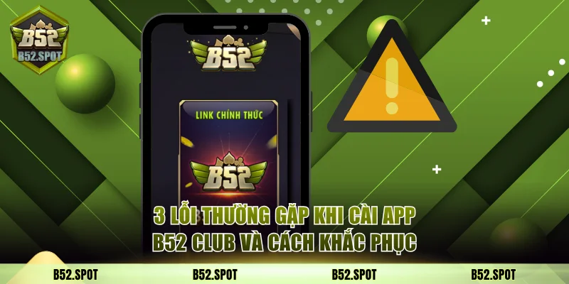 3 lỗi thường gặp khi cài app và cách khắc phục