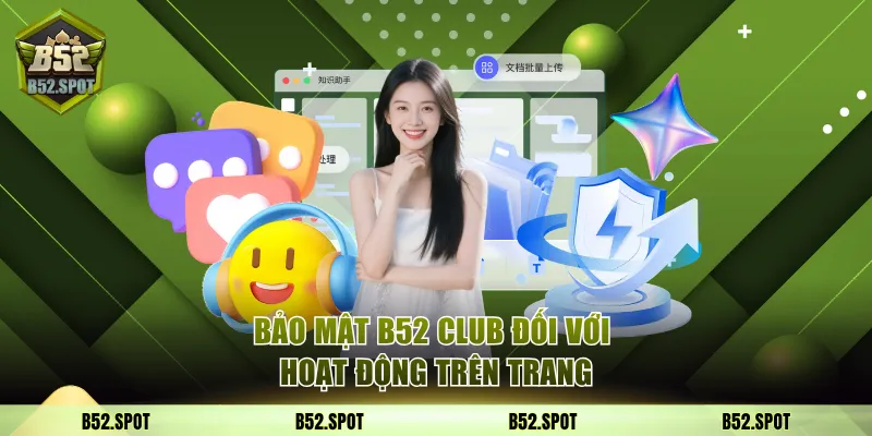 Bảo mật B52 Club đối với hoạt động trên trang