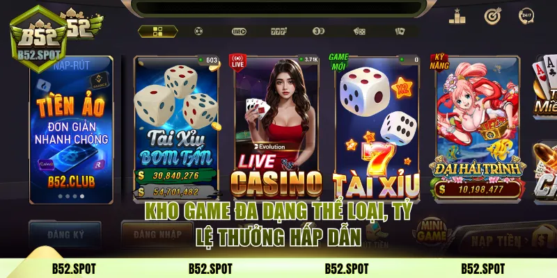 B52 Club có uy tín không? Review chi tiết 4 Kho game đa dạng cho người chơi thỏa thích trải nghiệm