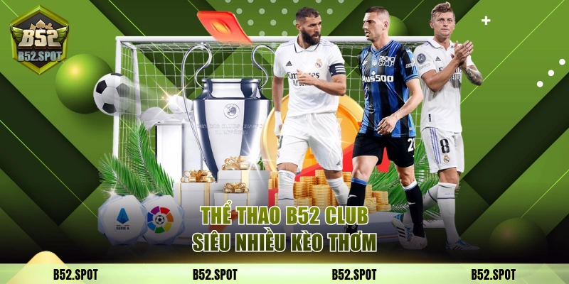 B52 - Link Vào Cổng Game B52Club | Nhận Giftcode 50K 7 Thể thao B52 Club siêu nhiều kèo thơm