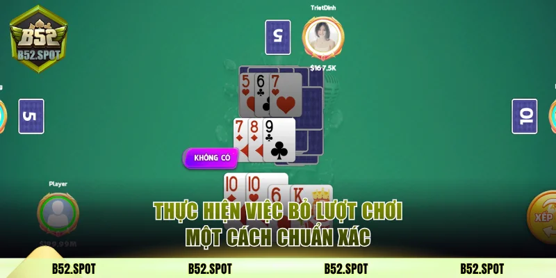 Thực hiện việc bỏ lượt chơi một cách chuẩn xác